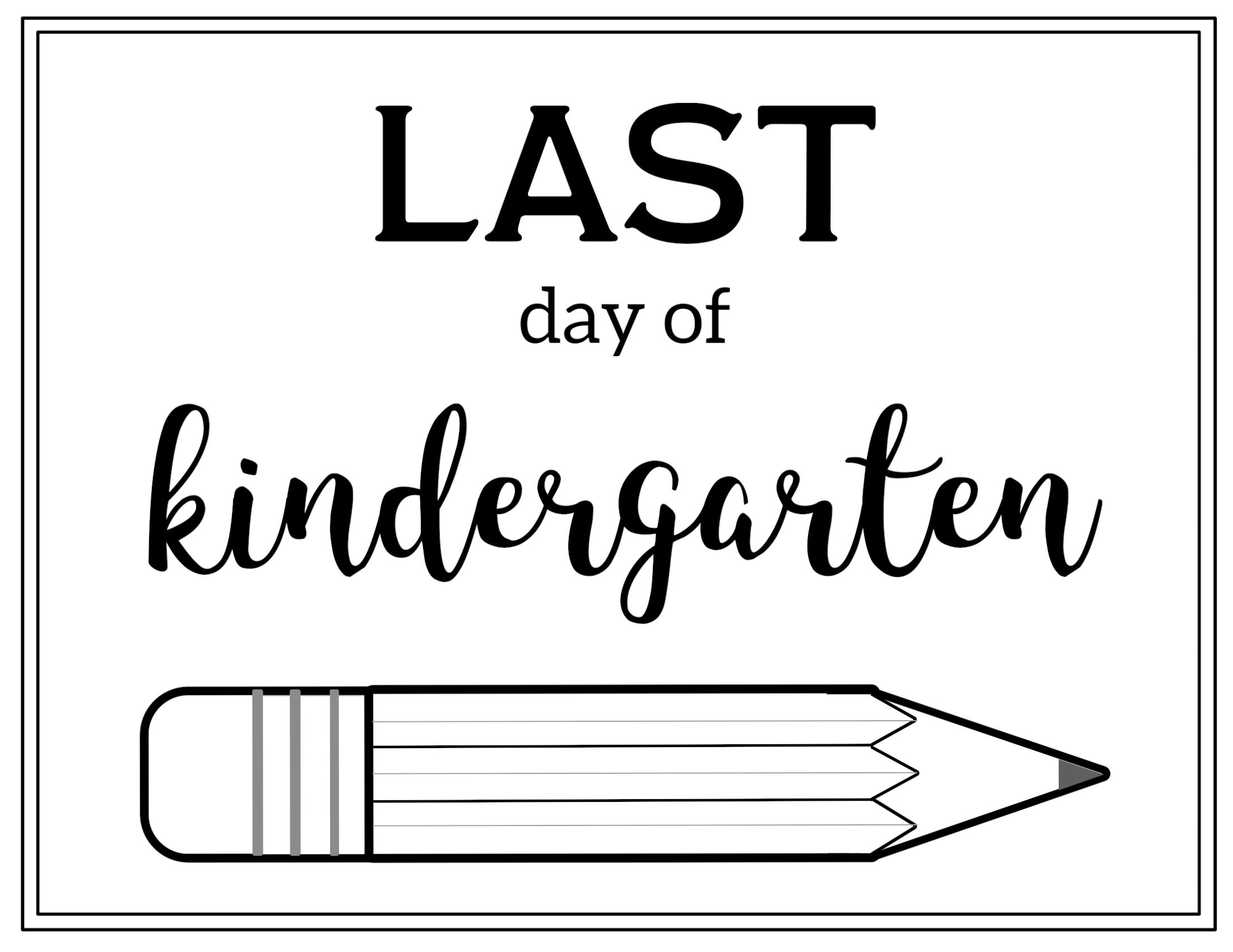 Free Printable Last Day Of School Sign Pencil Paper Trail Design