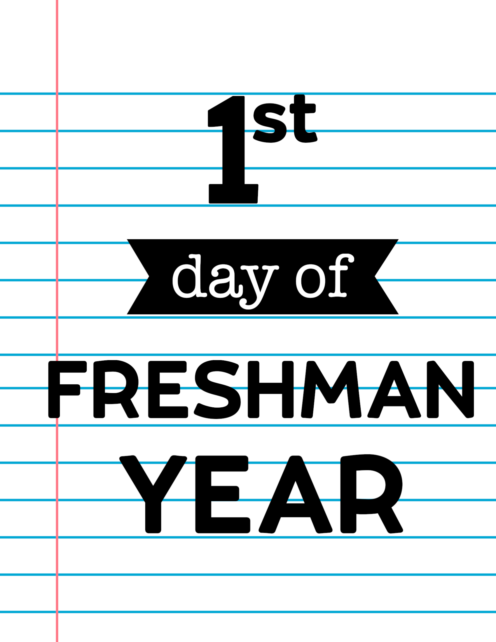  First Day Of Freshman Year Free Printable