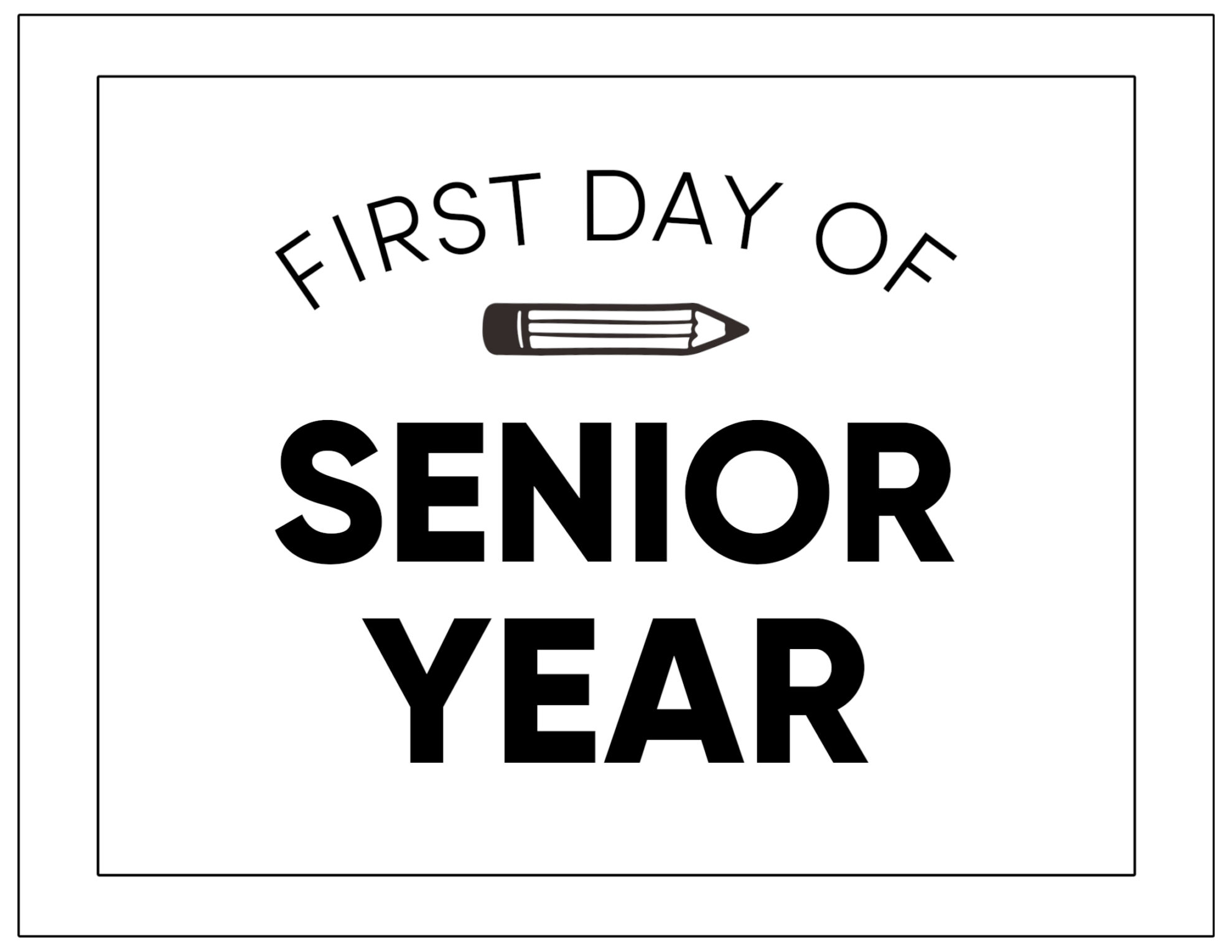 Free Printable First Day Of Senior Year Sign Printable Templates