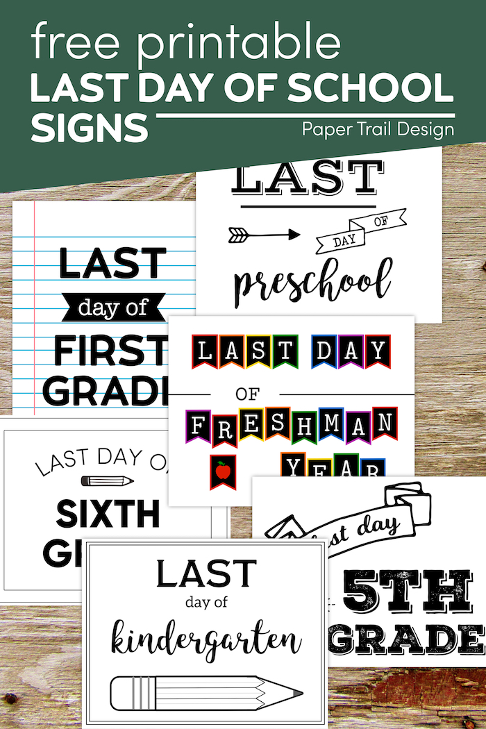 7 Free Printable Last Day of School Signs For All Grades - Paper Trail ...