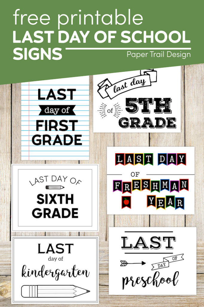 7 Free Printable Last Day of School Signs For All Grades - Paper Trail ...