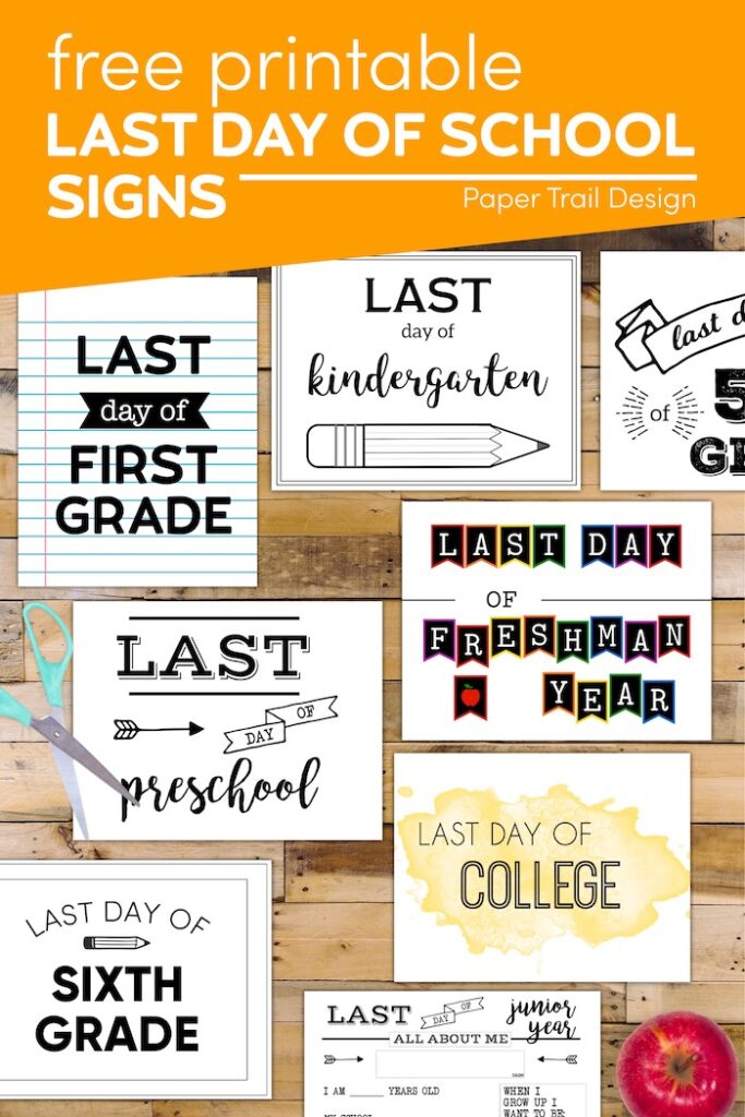 7 Free Printable Last Day of School Signs For All Grades - Paper Trail ...