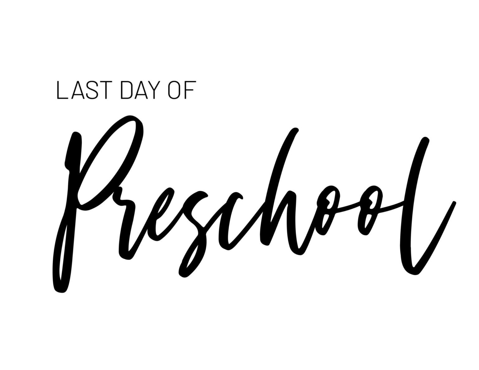 Last Day of School Sign Printables K12 Paper Trail Design