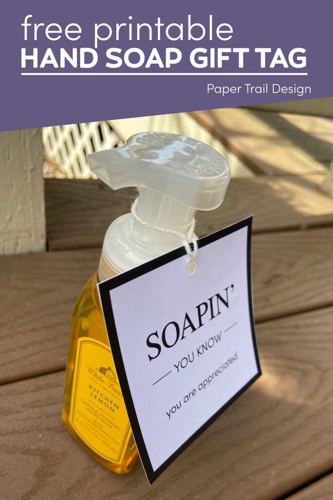 Teacher Gift Idea - Hand Soap Tag - Paper Trail Design